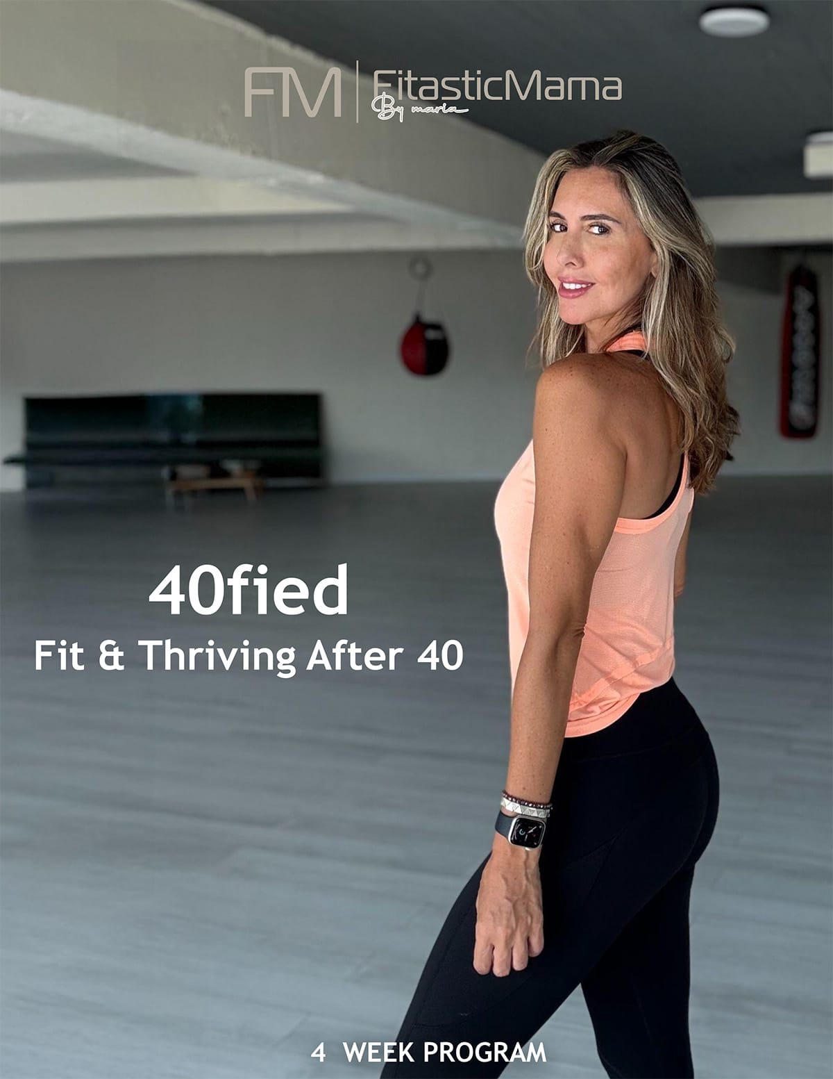 A fit woman in workout clothes smiles over her shoulder in a bright gym. "FourtyFy Fit & Thriving After 40" and "4 Week Program" appear onscreen, with the "FitasticMama by Marilu" logo at the top. Gym equipment can be seen in the background.